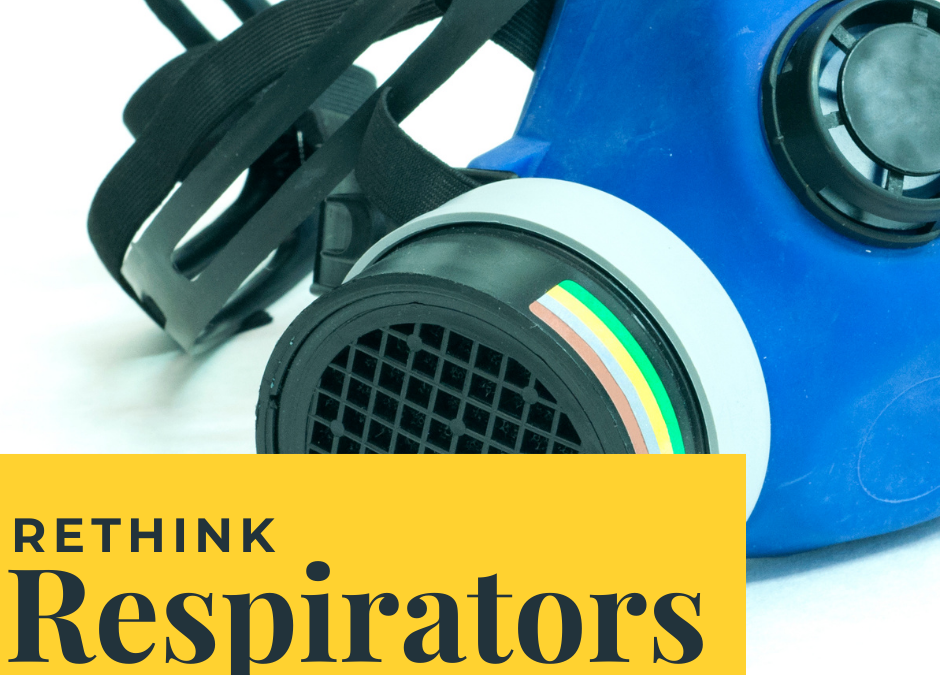 Rethink Respirators In Learning Facilities
