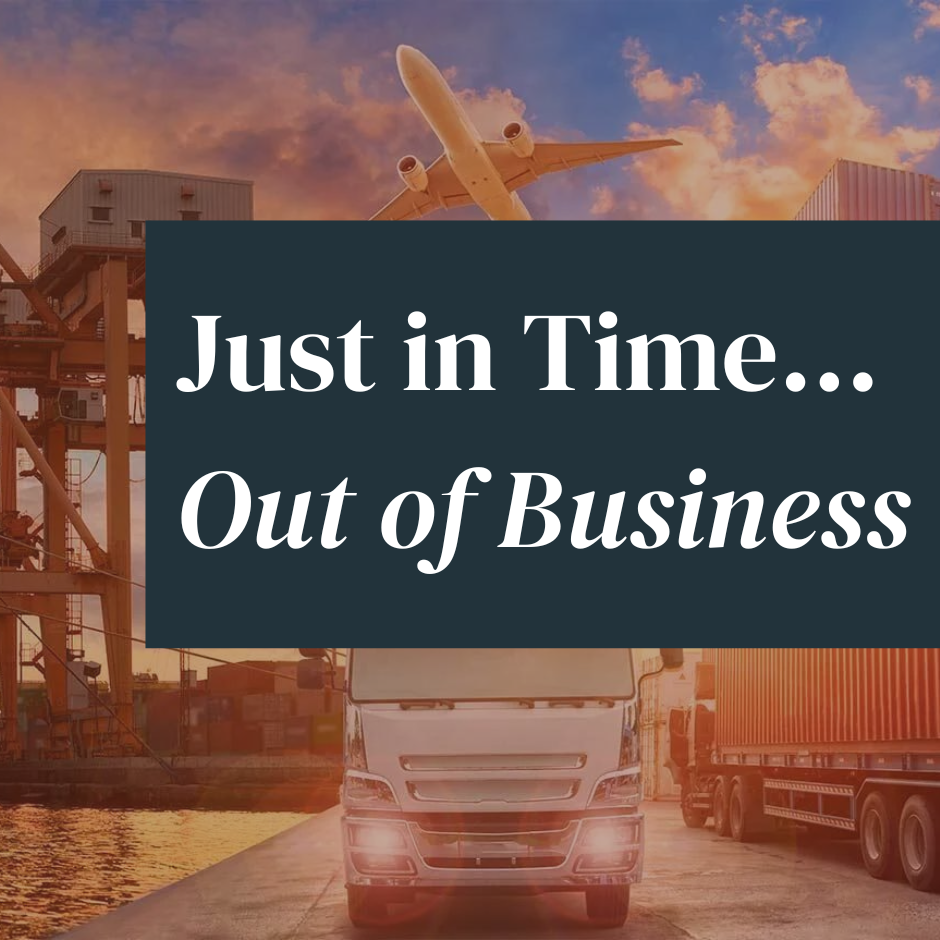 Just in Time…Out of Business: The intersection of business and safety